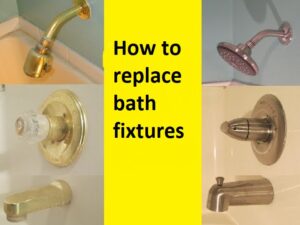 How to replace bath fixtures